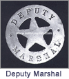 Deputy Marshall Wild West Law Enforcement Badges. These replica badges are cast from a tin and zinc alloy, using molds made from the original, authentic badge, and has a pin soldered on the back. Special care and attention has been given to retaining every minute detail of the original badge. Copyright Milne Jewelry Company.