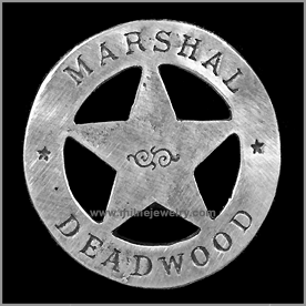 Marshall Deadwood Old West Law Enforcement Badges. Copyright Milne Jewelry Company.