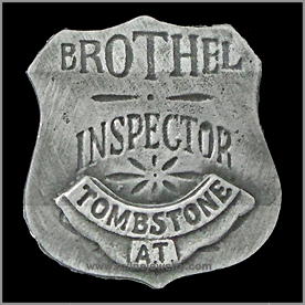 Tombstone Brothel Inspector Old West Badge. Copyright Milne Jewelry Company.